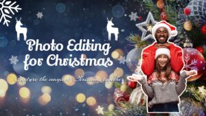 Photo editing for Christmas